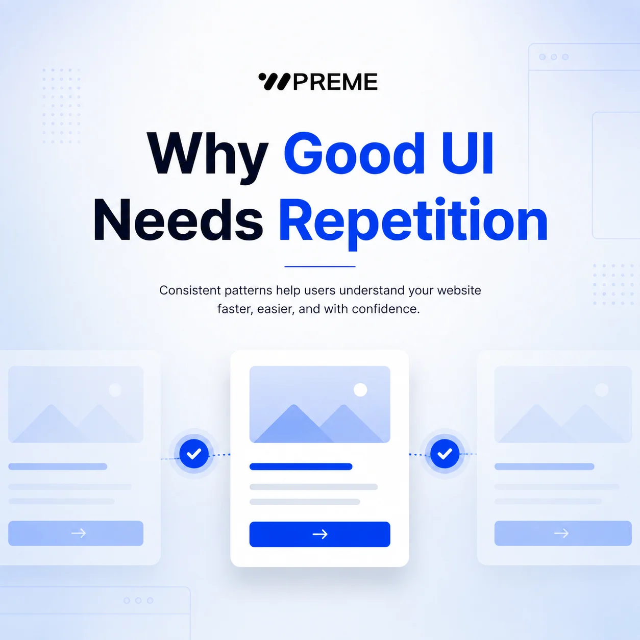 Why Good UI Needs Repetition